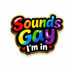 Exklusiver Pin „Sounds Gay I’m In“ – Regenbogen Pride – Gold-Edition – ProudYou